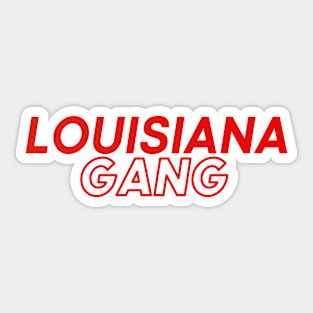 Louisiana Gang Sticker